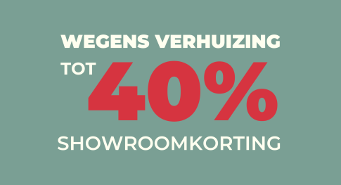 wegens verhuizing tot 40% korting in de showroom